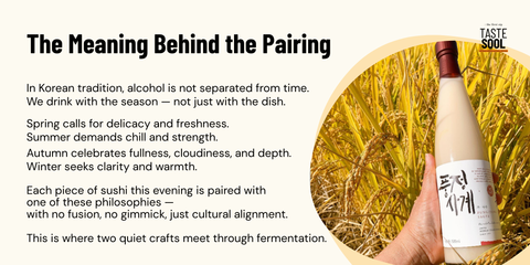 Makgeolli Dinner Experience with Maker:  SUSHI UEHARA X PUNGJEONGSAGYE /7 pm, Wed, May, 28
