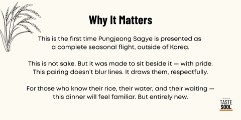 Makgeolli Dinner Experience with Maker:  SUSHI UEHARA X PUNGJEONGSAGYE /7 pm, Wed, May, 28